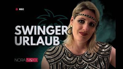 Nora Erklart: 4 Tage Swingen: Urlaub Unter Gleichgesinnten