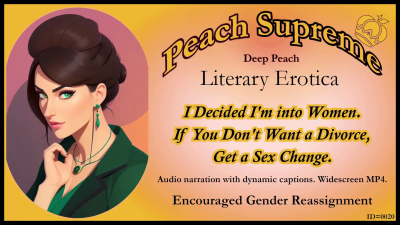 0020 I Decided I'm Into Women. If You Don't Want A Divorce, Get A Sex Change MP4 Dynamically Captioned Narration Widescreen