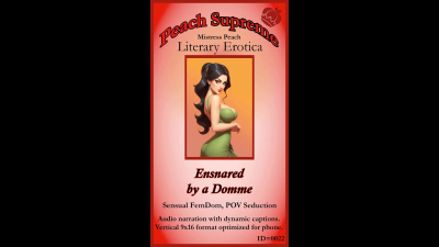 0022 Ensnared By A Domme MP4 Dynamically Captioned Narration 9X16- Vertical Format For Phone
