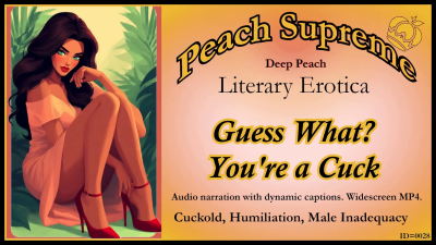 0028 Guess What? You're A Cuck. MP4 Dynamically Captioned Narration Widescreen