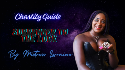 Chastity Guide By Mistress Lorraine