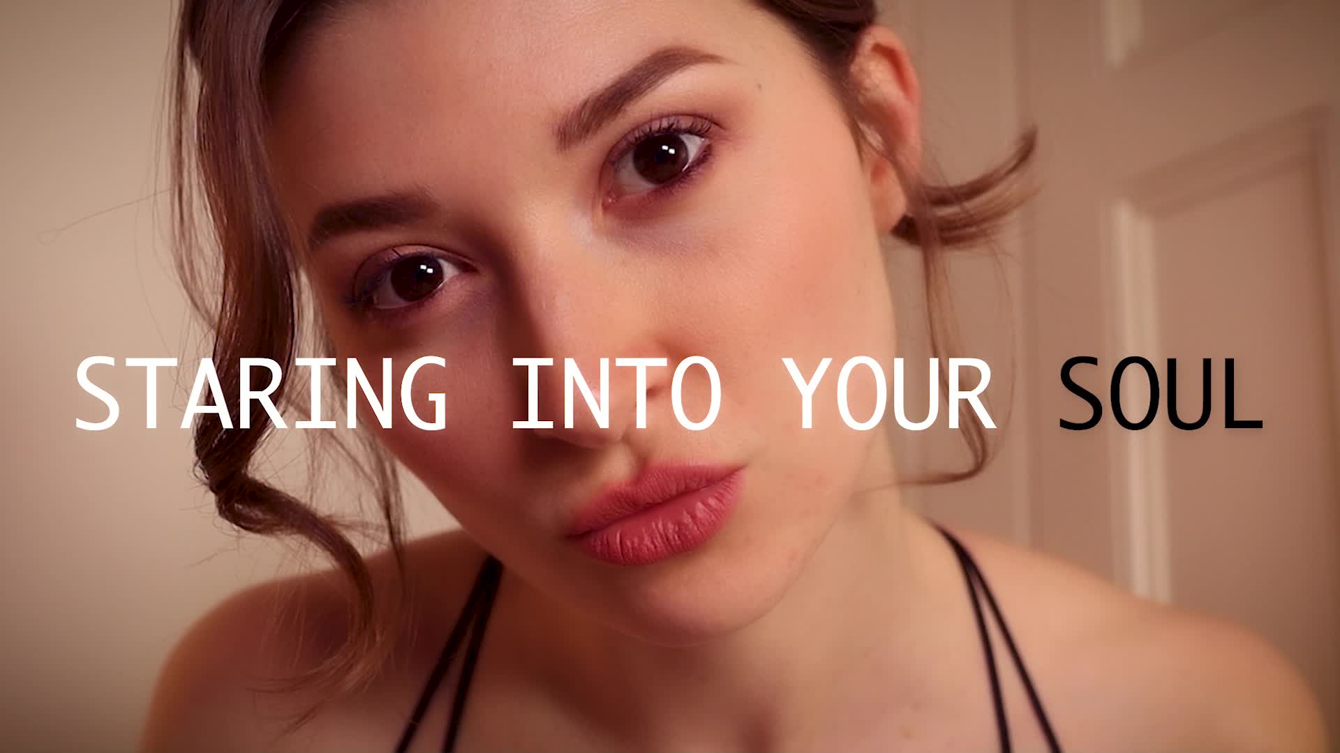 Staring Into Your Soul