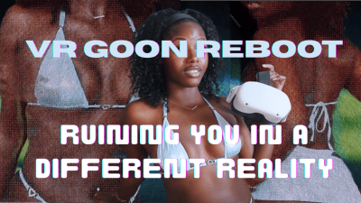 VR Goon Reboot