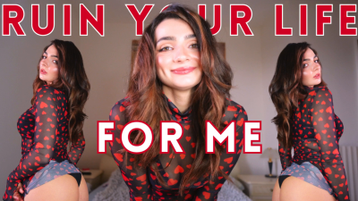 Ruin Your Life For Me
