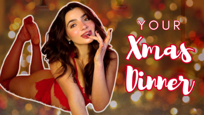 Your Christmas Dinner (CEI, JOI)