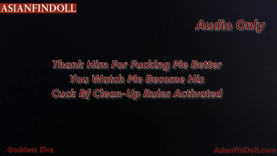 Thank Him For Fucking Me Better - Daaddy's Cuck Cleanup Rules Activated, Daaddy Owns This Pussy Now - Cuck Boyfriend's Cleanup Night