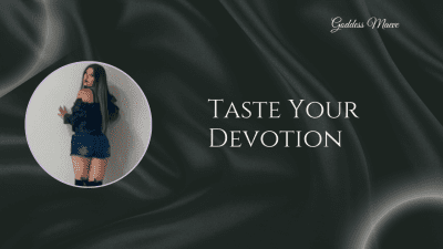 Taste Your Devotion
