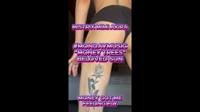 Monday Music Ass Tease- Money Got Me Feeling Fly