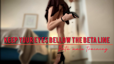 Keep Your Eyes Below The Beta Line, Beta Male Training