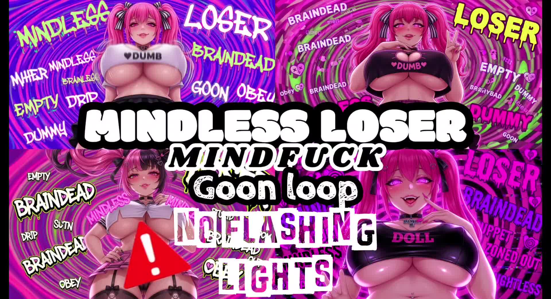 Mindless Loser Mindfuck Goon Loop [No Flashing Lights]