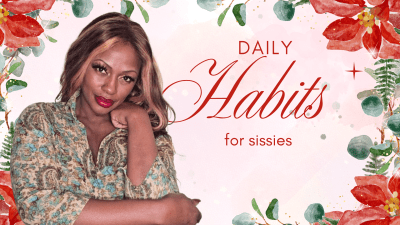 Day 32 Sissy Training Programme: Your Daily Habits As A Sissy