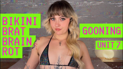 Bikini Brat Brain Rot Program- The Endless Goon- Unit 7