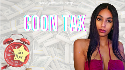 It's Tax Season! Your Goon Tax Is Due
