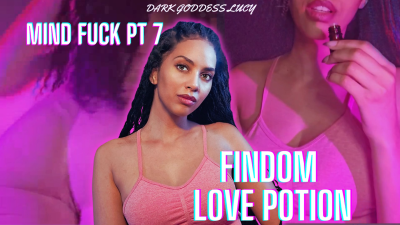 Mind Fuck Pt 7- Findom Love Potion