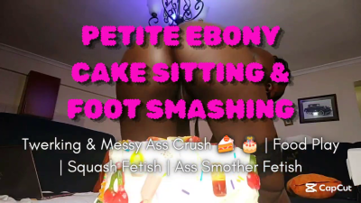 Petite Ebony Cake Sitting & Smashing | Foot Cake Smashing - Twerking & Messy Ass Crush