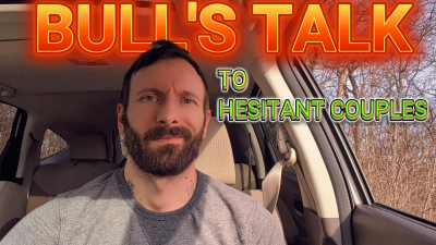 Bull's Talk To Hesitant Couples