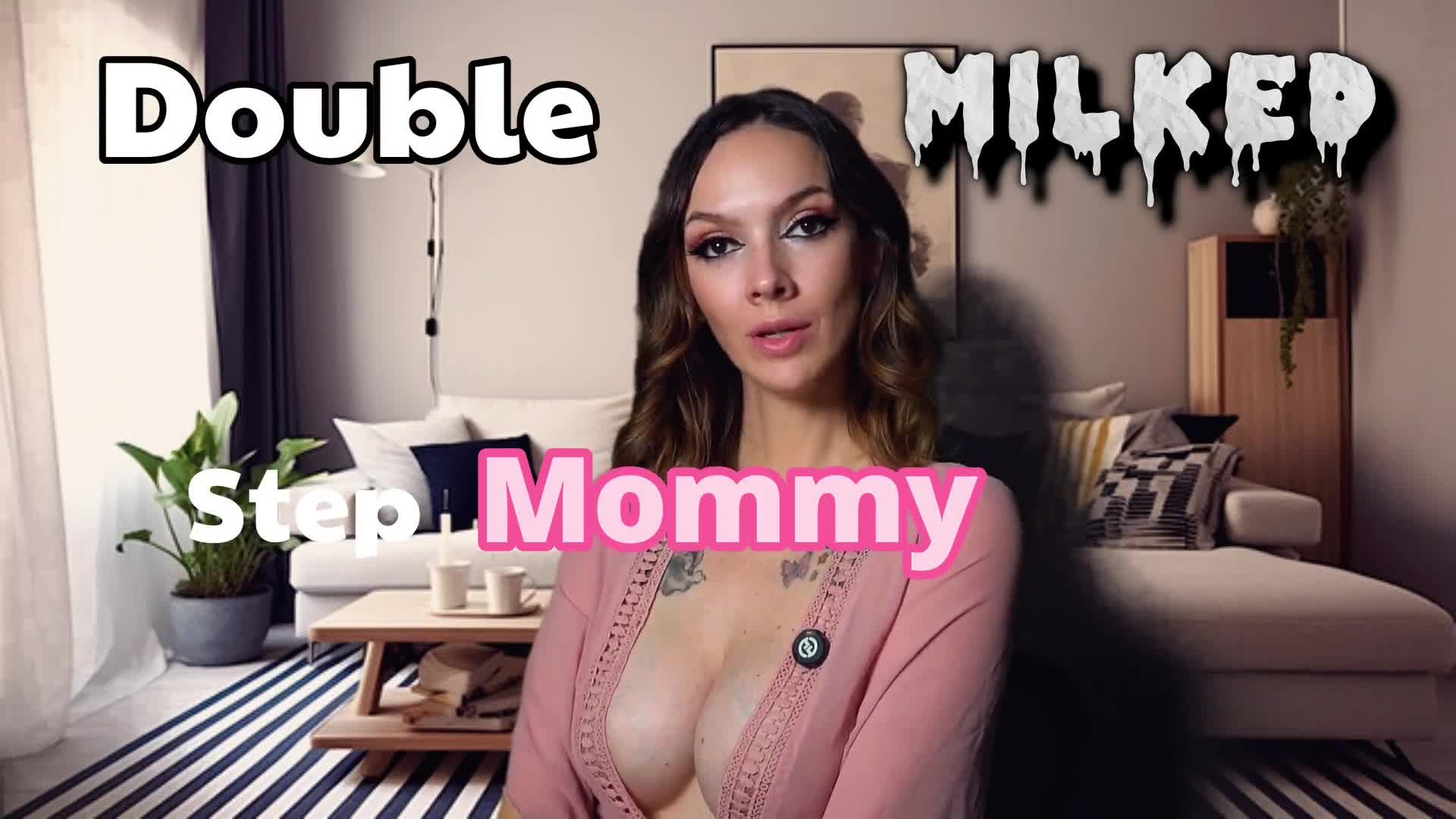 Double Milked Step-Mommy
