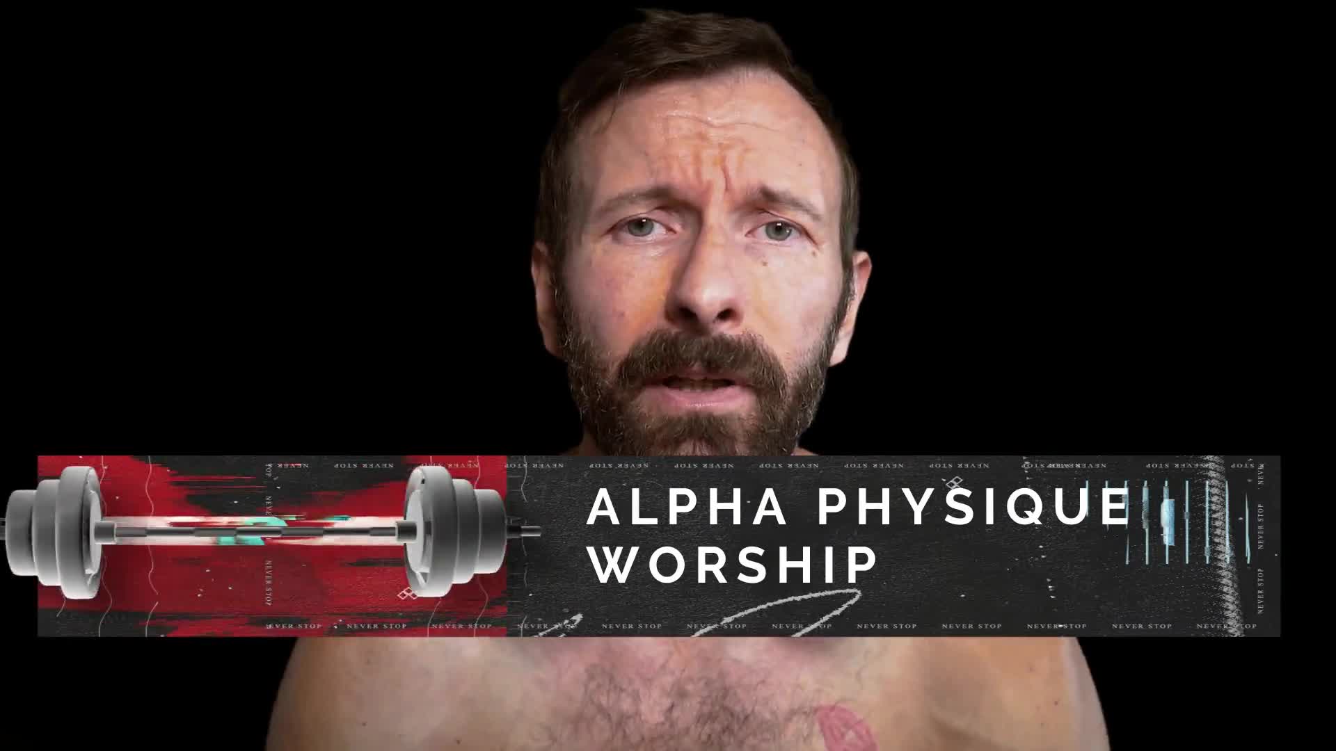 Alpha Physique Worship