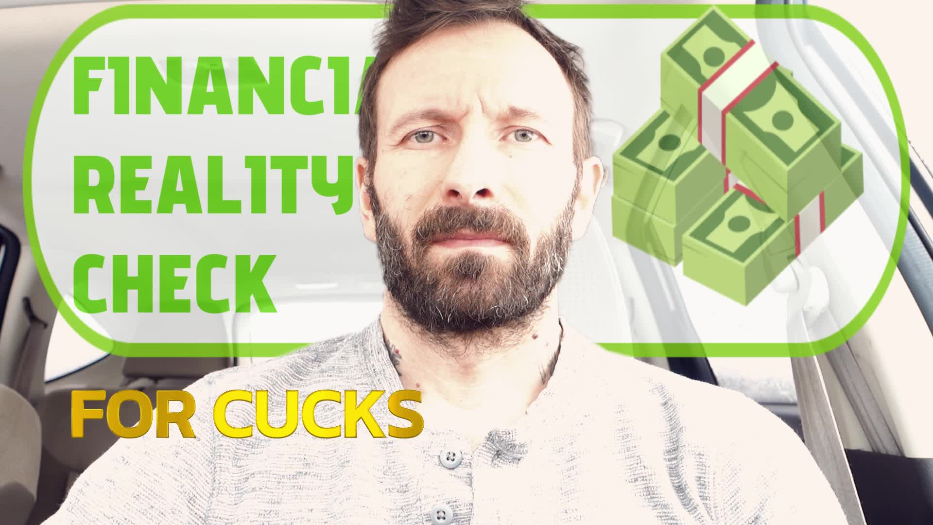Financial Reality Check For Cucks