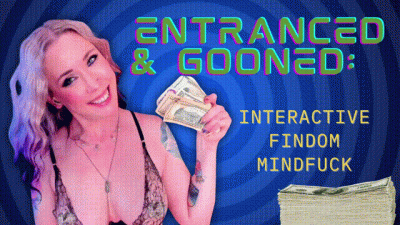 Entranced & Gooned: Interactive Findom Mindfuck