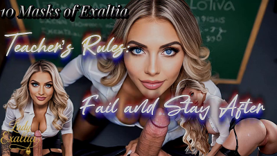 10 Masks Of Exaltia --Teacher's Rules: Fail And Stay After