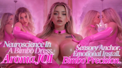 Neuroscience In A Bimbo Dress. Aroma JOI. Sensory Anchor. Emotional Install. Bimbo Precision