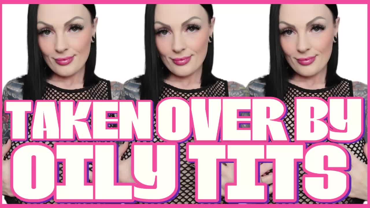Taken Over By Oily Tits By Lexi Mae