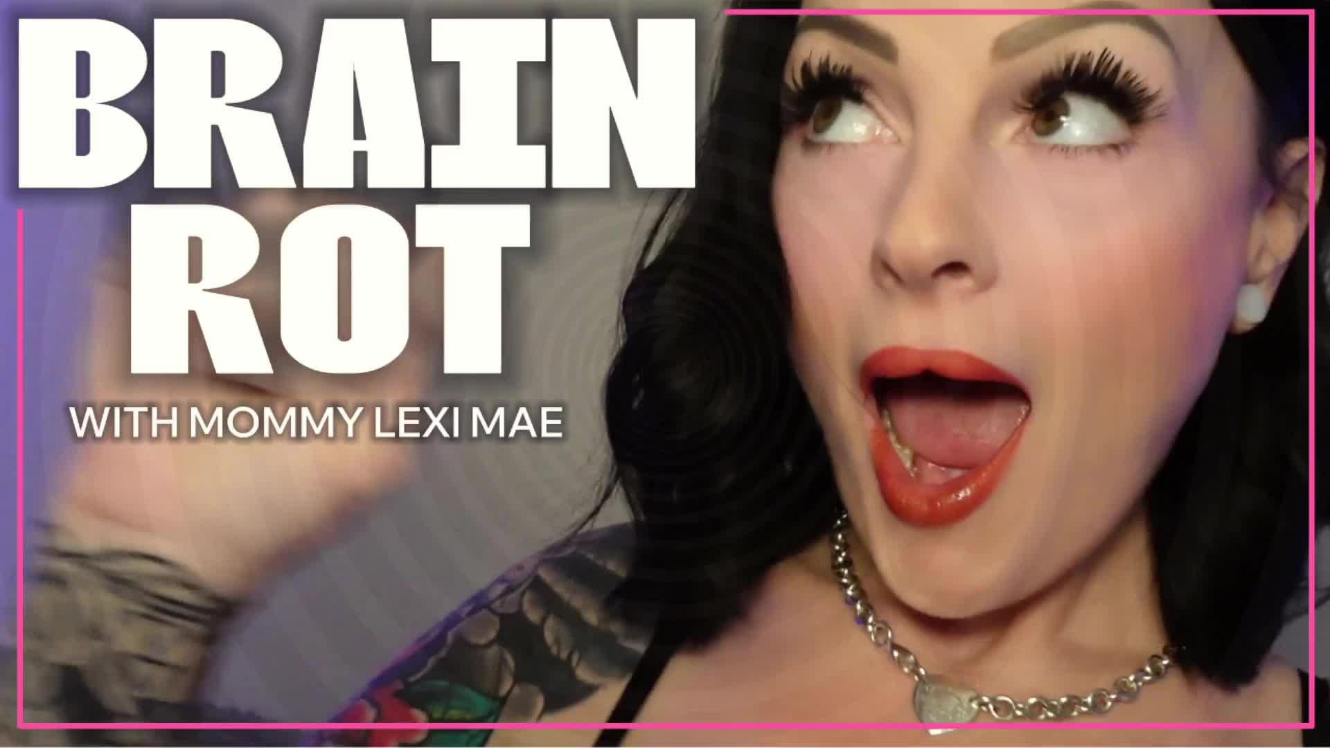 Rot Your Brain For Porn By Lexi Mae