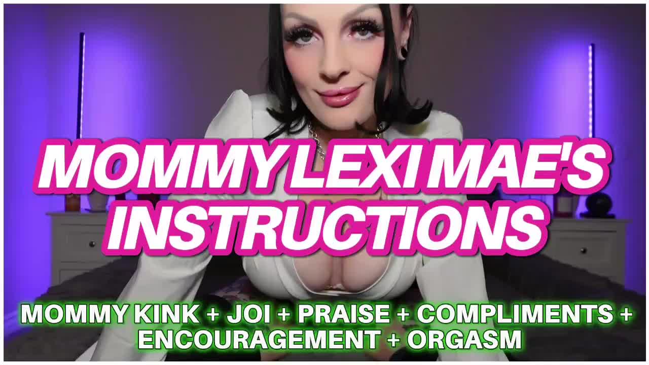 Step-Mommy Lexi Mae's Instructions