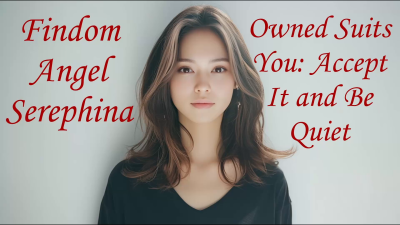 Owned Suits You: Accept It And Be Quiet