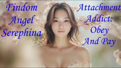 Attachment Addict: Obey And Pay