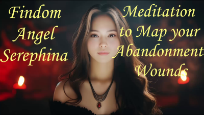 Meditation To Map Your Abandonment Wounds