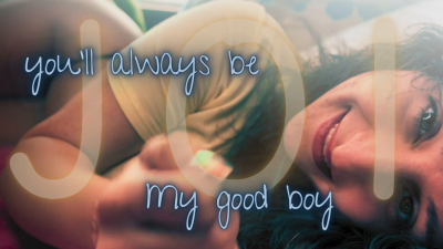 You'll Always Be My Good Boy