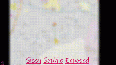 Sissy Sophie Exposed-Fantasy