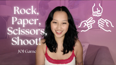 Rock, Paper, Scissors, Shoot!: JOI Game- Hosted By Obeyenvynow | Female Domination, Femdom, Asian, Jerk-Off Instructions, Femdom POV, Orgasm Control, Countdown, Handjob, Flashing Tits, Masturbation, Edging, Goon, Stroke, Pump