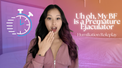 Uh Oh, My BF Is A Premature Ejaculator- Hosted By Obeyenvynow | Female Domination, Femdom, Asian, Sensual Domination, Orgasm Control, Humiliation, Goon