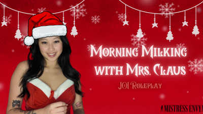 Morning Milking With Mrs. Claus- Hosted By Obeyenvynow | Female Domination, Femdom, Asian, Sensual Domination, Orgasm Control, Humiliation, JOI, Roleplay, Ahegao, Drool, Sloppy Kisses, Jerk Off Instructions, Cum Countdown, Countdown