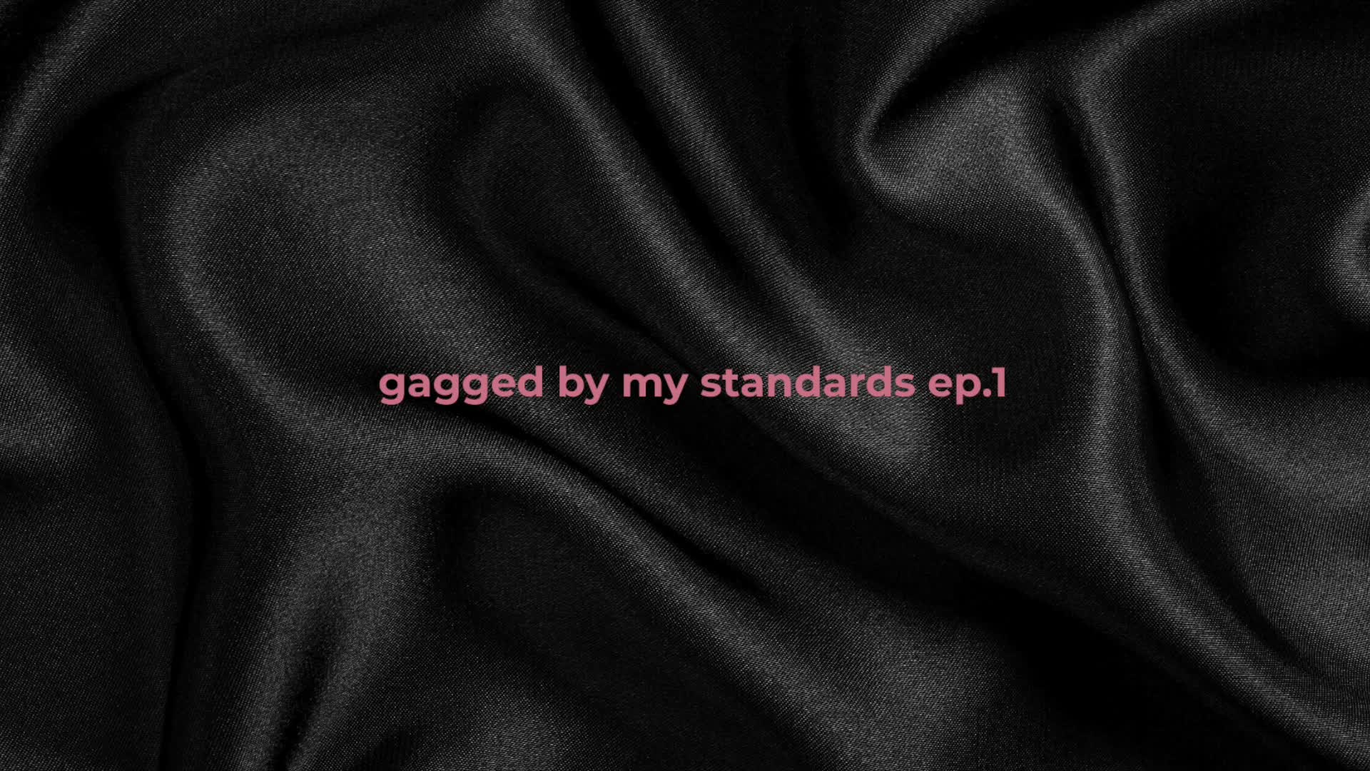 Gagged By My Standards - Ep. 1: You're A Joke [Voice Only]