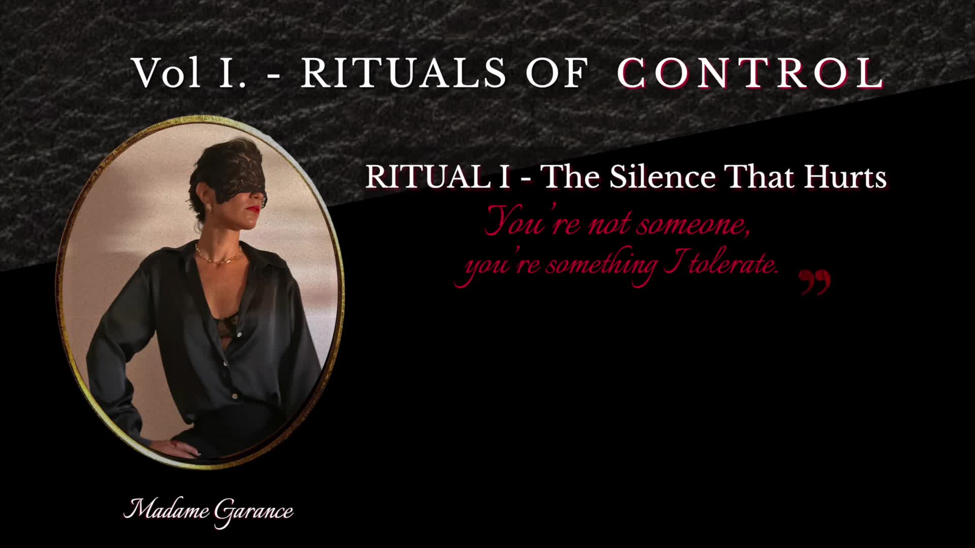 Ritual I - The Silence That Hurts | Silken Cut By Madame Garance