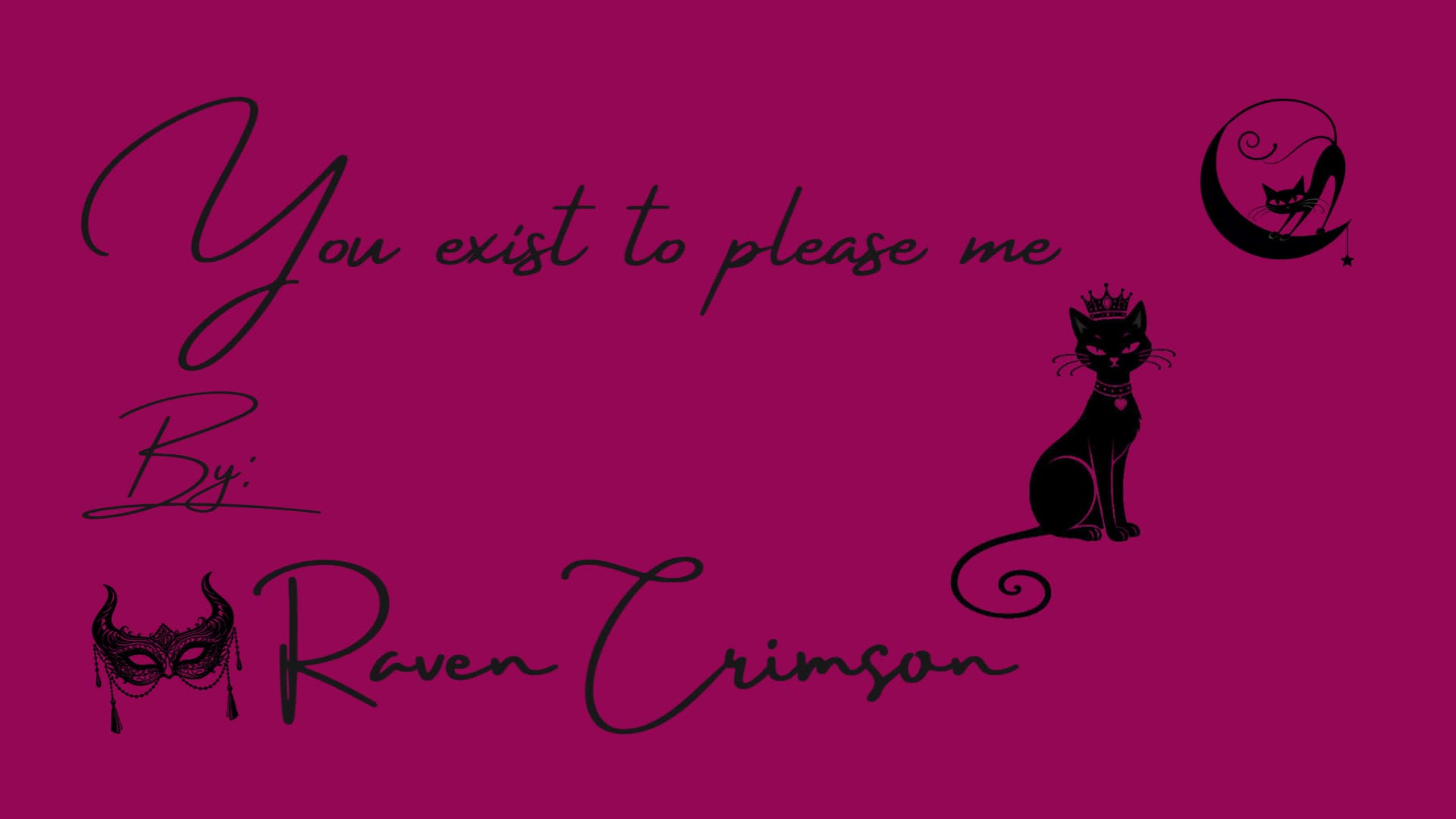 You Exist To Please Me