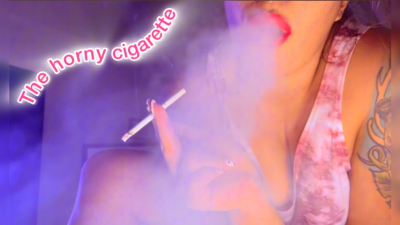 The Horny Cigarette