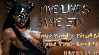 Your Soul's Final Life And Your Anal Ring Burns In Hell