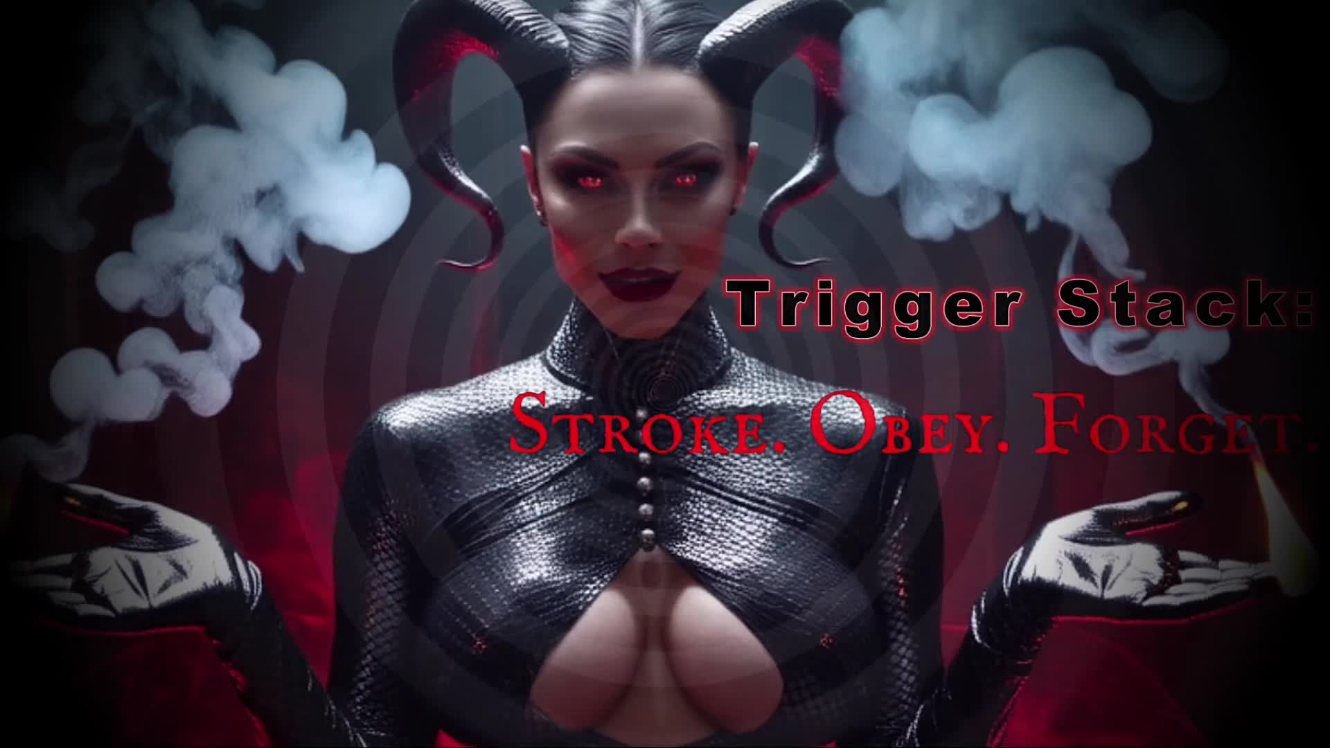 Trigger Stack: Stroke. Obey. Forget
