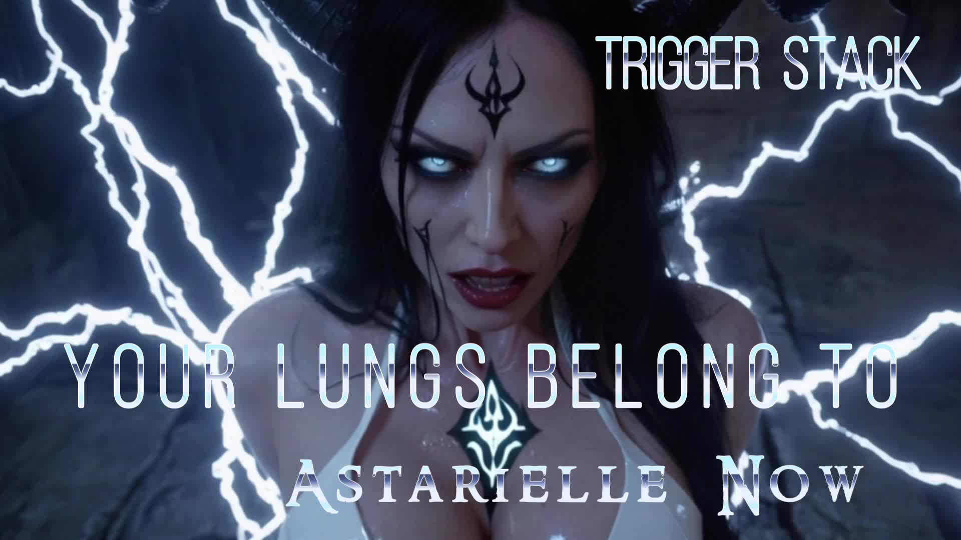 Trigger Stack: Your Lungs Belong To Astarielle Now