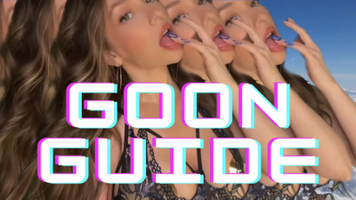 The Goon Guide: Gooning 101