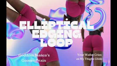 Elliptical Edging Loop With Goddess Bianca