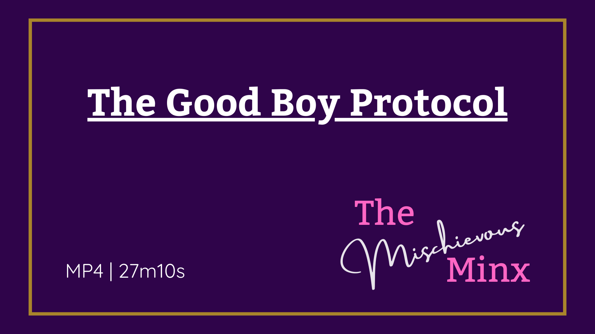The Good Boy Protocol