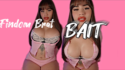 Findom Brat Bait