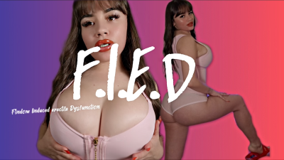 F.I.E.D Findom Induced Erectile Dysfunction