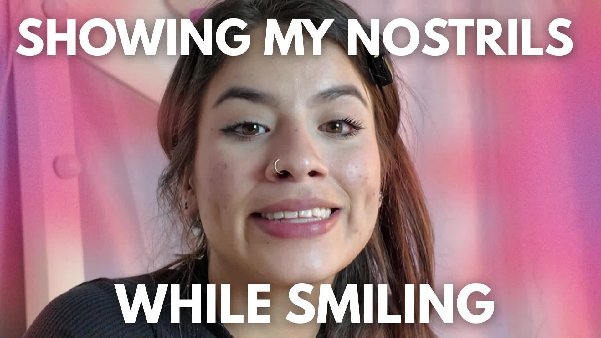 Showing My Nostrils While Smiling